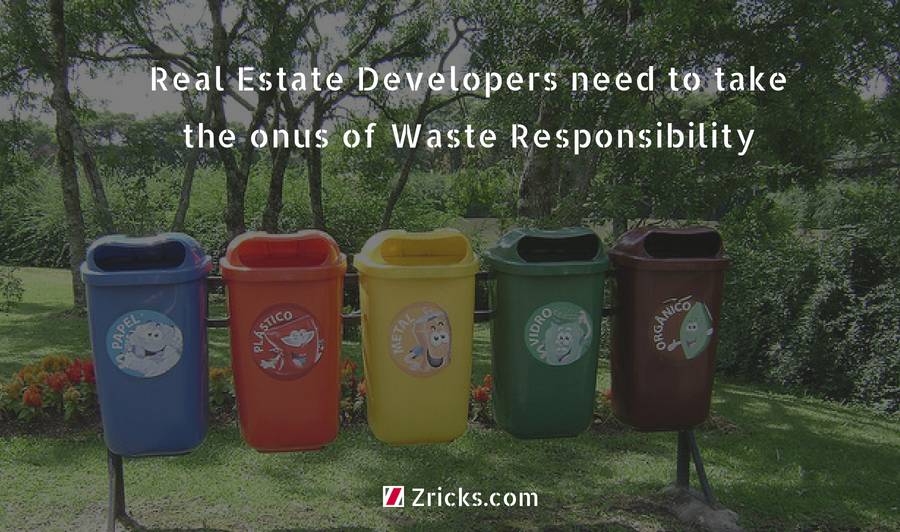 Developers need to take the onus of Waste Responsibility Update